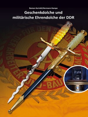 cover image of Geschenkdolche und militärische Ehrendolche der DDR